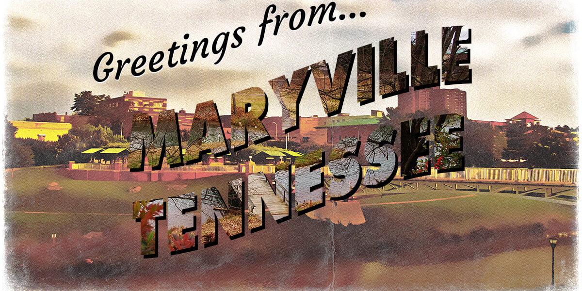 Greetings from Maryville Tennessee